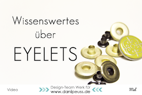 http://danipeuss.blogspot.com/2016/03/wissenswertes-uber-eyelets-video.html