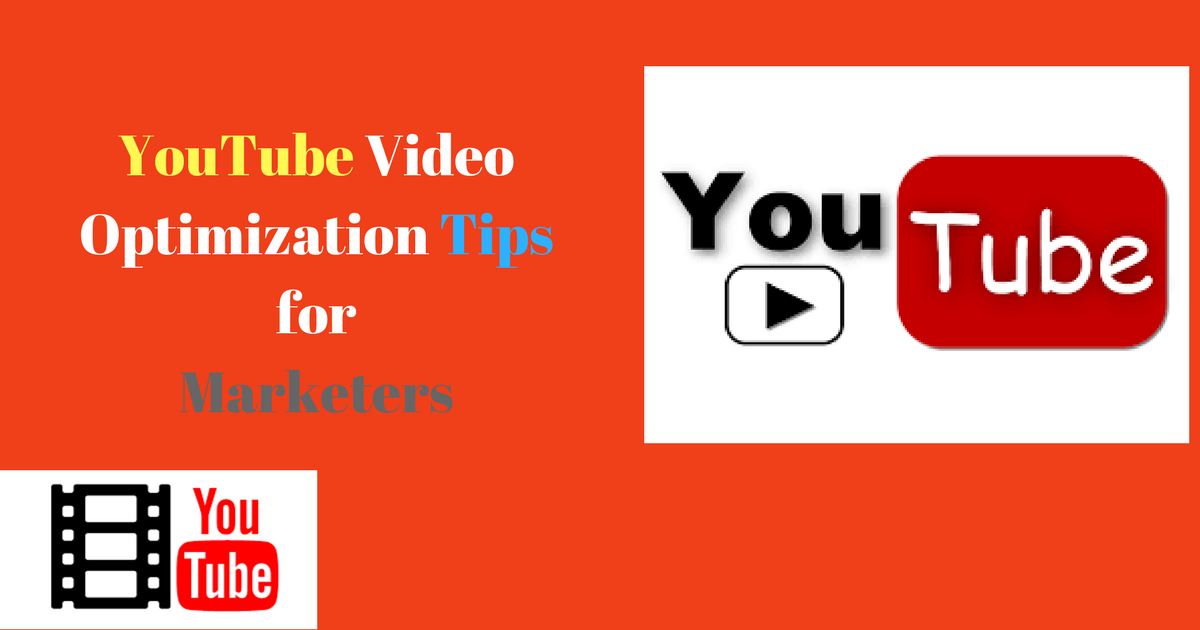 Three YouTube Video Optimization Tips for Marketers