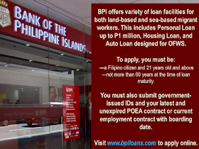 Bangko Sentral ng Pilipinas (BSP) data shows that  Overseas Filipino Workers remittances in 2017 amounted to $ 25.318 billion. Being called as "modern heroes", OFWs continue to keep the Philippine economy afloat while providing the needs of theitr family back home.   The government has formulated and implement different programs and assistance for them through OWWA and other government entities as an appreciation for what their sector has been doing for the nation .  Aside from government efforts to help the OFW, there are private financial institutions that offer loan packages specifically designedn for OFWs.     Could it be a business loan, a personal loan, housing loan, or car loan, these banks are willing to extend their arms and reach the OFWs:  1. Bank of the Philippine Islands (BPI)  BPI offers variety of loan facilities for both land-based and sea-based migrant workers. This includes Personal Loan up to P1 million, Housing Loan, and Auto Loan designed for OFWS.  To apply, you must be a Filipino citizen and 21 years old and above and not more than 60 years at the time of loan maturity. You must also submit government-issued IDs and your latest and unexpired POEA contract or current employment contract with boarding date.  Visit www.bpiloans.com to apply online.   2. BDO Unibank (BDO)  BDO established the Asenso Kabayan Program to provide financial assistance to OFWs who wish to apply for a home, auto, or personal loan.  BDO bank loan requirements are: borrower must be at least 25 years old but not more than 65 years by the time your loan matures and employed for at least two and three years for skilled workers and domestic helpers, respectively.  You can also download BDO application form for loan on their website, www.bdo.com.ph  3. Chinabank   Chinabank offers Overseas Kababayan Services, which provides secure, reliable, and competitive products that allow you to manage your remittances, investments, and personal needs. This includes home loan, car loan, and personal loans as well.  To apply for China Bank OFW loan, requirements include age of borrower between 21 and 65 years old upon maturity of loan and should not have any adverse credit findings like unpaid loans, cancelled credit cards, or bouncing checks among others.  Visit www.chinabank.ph for more information about their loan facilities.    Sponsored Links    4. Philippine National Bank (PNB)   “You First” is PNB’s tagline. True to its promise, PNB came up with Global Filipino program for OFWs. They offer auto loan and home loan for your family and avail of any of the facilities even when you are working overseas through their branches outside the Philippines.  Similar to other banks, you must be at least 21 years old to avail of any of the loan facilities and must not exceed 65 years old at the time of maturity. You must also be working abroad for at least two years to qualify.  Know more about PNB’s Global Filipino program here.  5. Philippine Savings Bank (PSBank)  PSBank is also committed in providing overseas Filipino workers with facilities that could enhance your life. Aside from the savings account and remittance facilities, PSBank also has home and car loan products for OFWs.  Apart from the basic requirements such as age and term of employment, don’t forget to submit your Job Contract, proof of remittances for at least three months, and consularized Certificate of Employment.  Check out PSBank’s loan facilities in their website.  6. RCBC Savings Bank (RCBC)   Whether it is a housing loan, car loan, personal loan, or a loan to help you start your business, RCBC got you covered. They provide flexible terms as well to make payment easier and more convenient for you.  You can learn more about RCBC’s consumer loans by checking out their website.  Check the loan facilities offered by various banks and ask about their interest rates and payment terms to help you decide which bank is the best one for you.    Read More:  Mortgage Loan: What You Need To Know Passport on Wheels (POW) of DFA Starts With 4 Buses To Process 2000 Applicants Daily  Did You Apply for OFW ID and Did You Receive This Email?    Jobs Abroad Bound For Korea For As Much As P60k Salary    Command Center For OFWs To Be Established Soon   ©2018 THOUGHTSKOTO  www.jbsolis.com   SEARCH JBSOLIS, TYPE KEYWORDS and TITLE OF ARTICLE at the box below