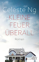 Kleine Feuer überall Celeste Ng Roman Bestseller Neuerscheinung Neuerscheinungen Frühjahr 2018 April Leselust Bücherblog