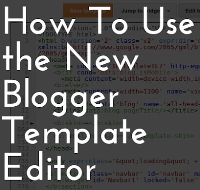 how to use the new Blogger template editor
