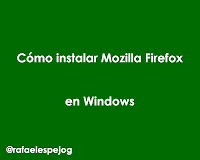 como instalar mozilla firefox en windows