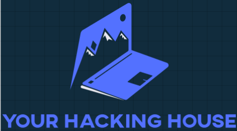 YOUR HACKING HOUSE