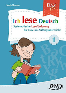 Ich lese Deutsch Band 1: Systematische Leseförderung für DaZ im Anfangsunterricht