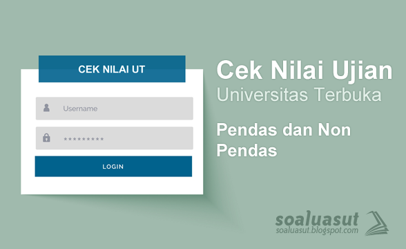 Cek Nilai UT Pendas dan Non Pendas 2017.1 Cek Nilai UT Pendas dan Non Pendas 2017.1