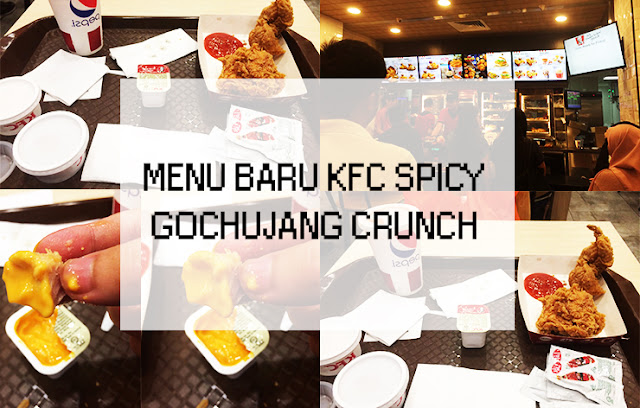 Sempat Rasa Menu Baru KFC Spicy Gochujang Crunch 