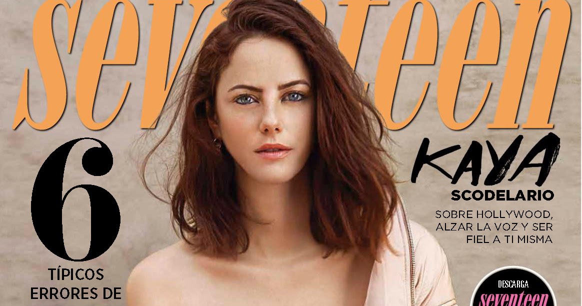 eyval.net : Kaya Scodelario - Seventeen Mexico / February 2018