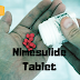 Nimesulide Tablet - Uses, Dosage, Side Effects, Interaction & Precautions