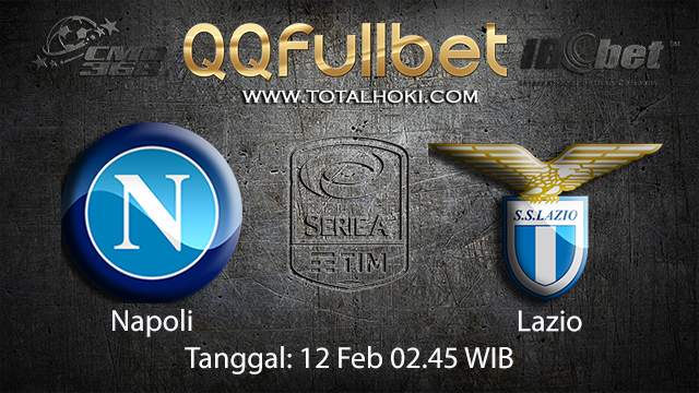 PREDIKSIBOLA - PREDIKSI TARUHAN BOLA NAPOLI VS LAZIO 11 FEBRUARI 2018 ( ITALIAN SERIE A )