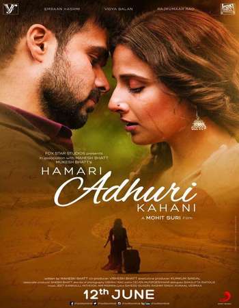 Poster Of Hamari Adhuri Kahaani 2015 Hindi 720p BRRip ESubs Watch Online Free Download Worldfree4u