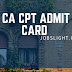 CA CPT Admit Card 2017, Common Proficiency Test June Call Letter