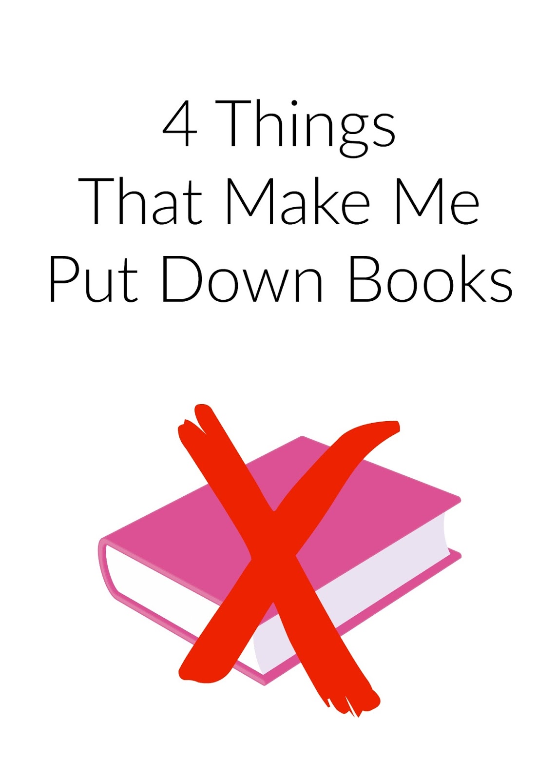4 Things That Make Me Put Down Books