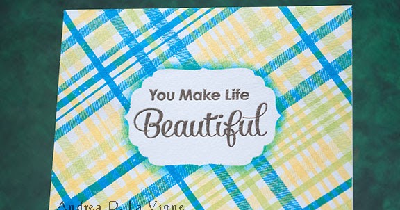 Andrea's Paper Antics: You Make Life Beautiful