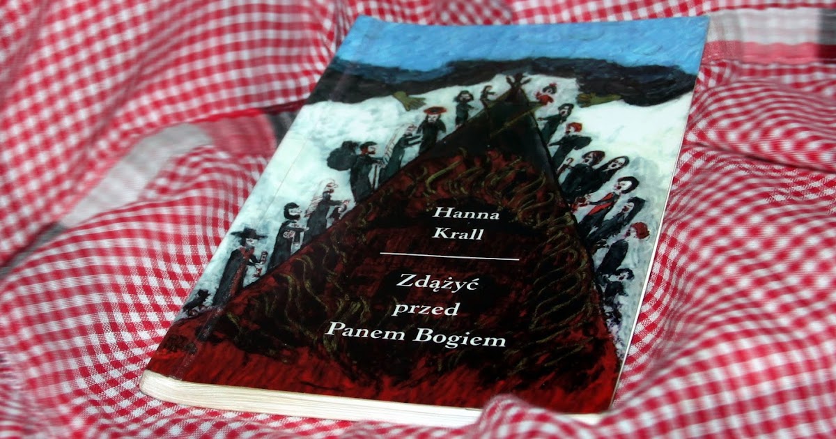 Zdążyć Przed Panem Bogiem Znaczenie Tytułu Krople Szczęścia: H. Krall "Zdążyć przed Panem Bogiem"