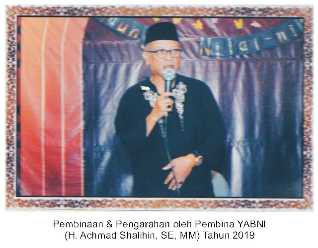 Pembinaan dan Pengarahan oleh Pembina YABNI - H. Achmad Shalihin, SE, MM - 2019