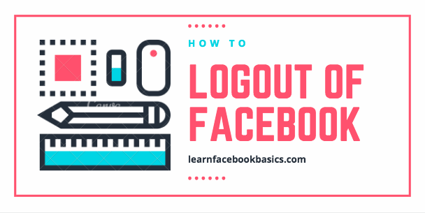 How Can I Log out of My Account on Facebook? - Healthronics