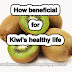 How beneficial for Kiwi's healthy life