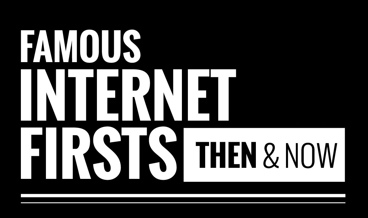 Famous Internet And #SocialMedia Firsts: Then and Now - #infographic