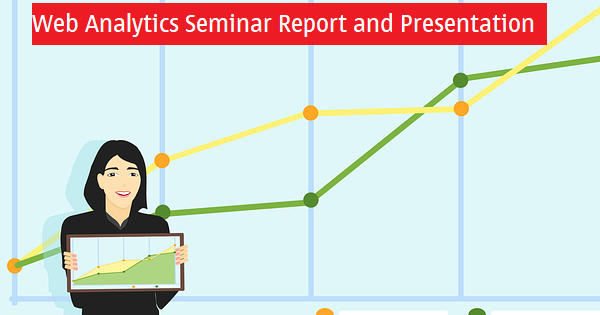 Seminar Report on Web Analytics with Presentation