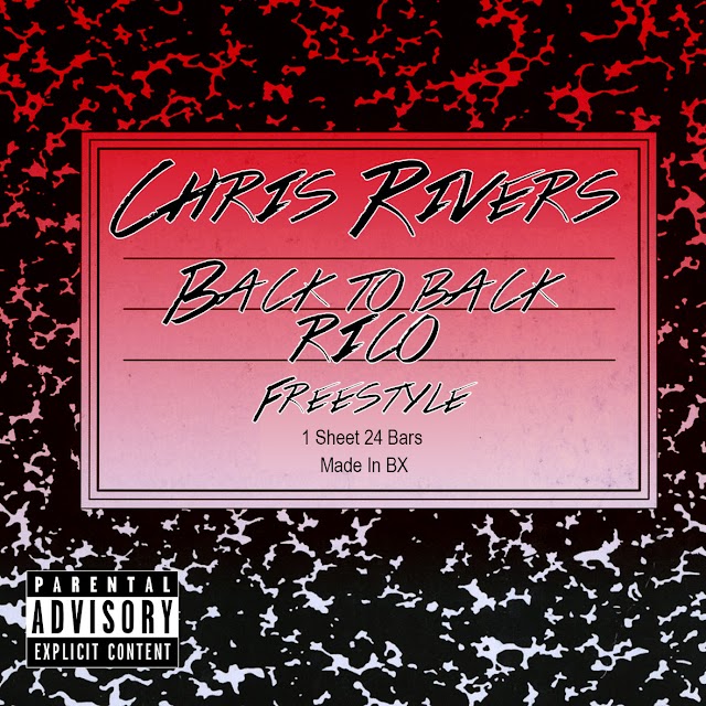 Chris Rivers "Back to Back Rico" Freestyle