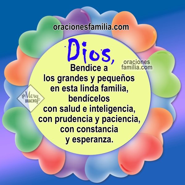 Oración bonita por la familia en este buen día, frases para mi familia, oraciones cortas por mis hijos, familia, hogar, casa.  Oracion por Mery Bracho.