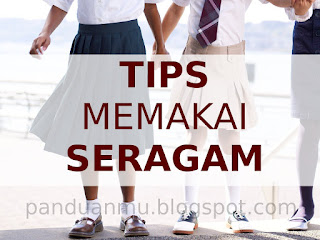 tips memakai seragam