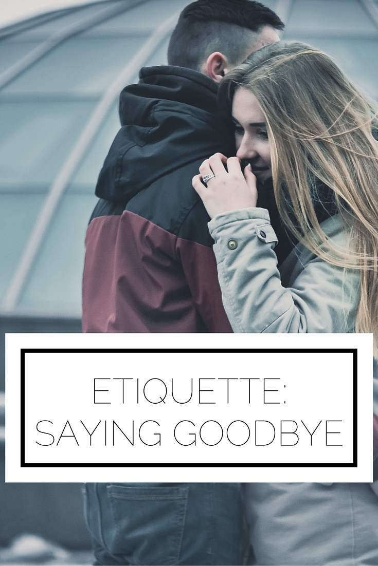 Click to read now or pin to save for later! Learn how to say goodbye the right way, no matter what the situation