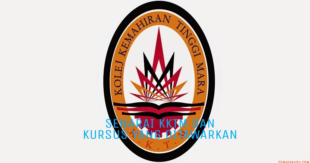 Senarai Kktm Dan Kursus Yang Ditawarkan Di Malaysia Semakan Upu