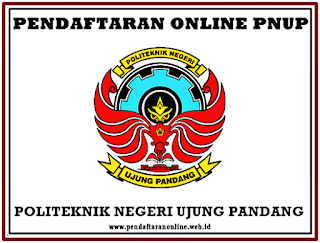 Politeknik Negeri Ujung Pandang http://www.infopendidikan.net/2015/08/pendaftaran-online-pnup.html