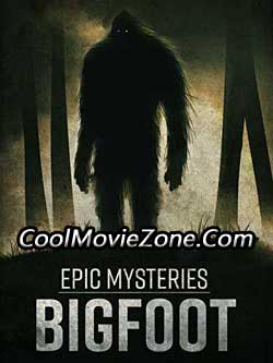 Epic Mysteries: Bigfoot (2016)