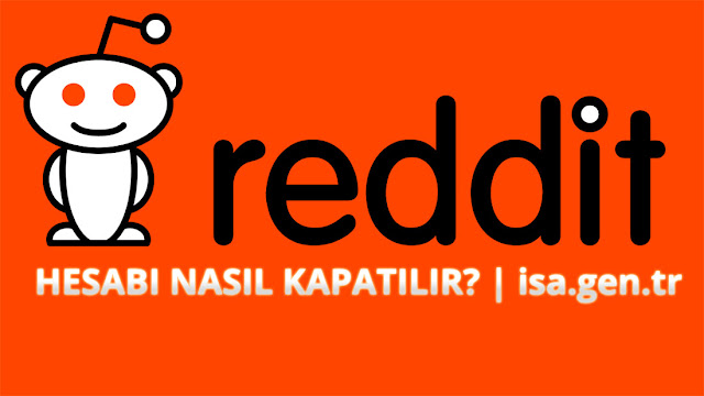 reddit hesabı nasıl silinir