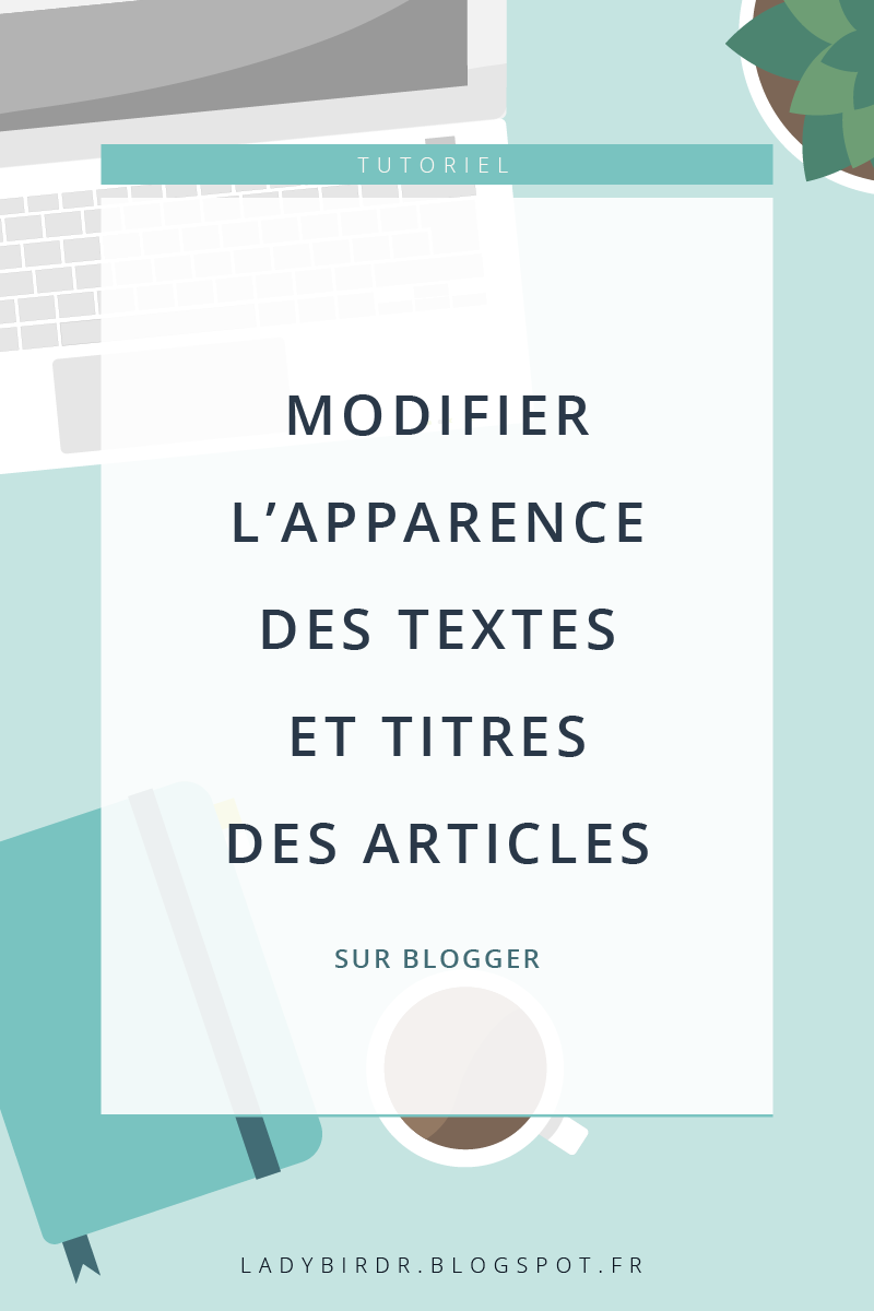 Modifier les textes et titres des articles sur Blogger . Lady Bird Red || http://ladybirdr.blogspot.fr/ Modifier les textes et titres des articles sur Blogger