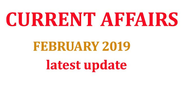 Current Affairs 2019 February online Current Affairs 2019, daily current affairs 2019