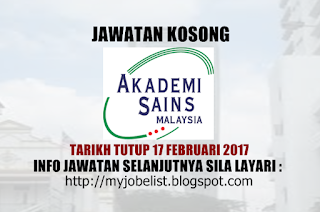 Jawatan Kosong Akademi Sains Malaysia (ASM) Februari 2017 Jawatan Kosong Akademi Sains Malaysia (ASM) Februari 2017