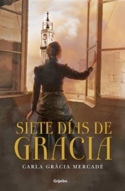"Siete días de Gracia" de Carla Gràcia Mercadé