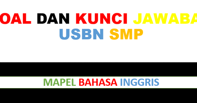 √ Get soal usbn bahasa inggris smp beserta kunci jawaban pictures
