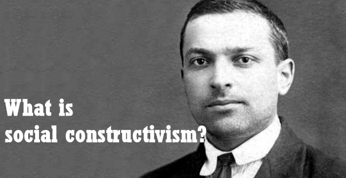 Vygotsky'S Constructivist Theory of Learning 