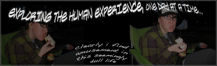 exploring the human experience... one day at a time...