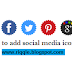 How to add social media icon for blogger