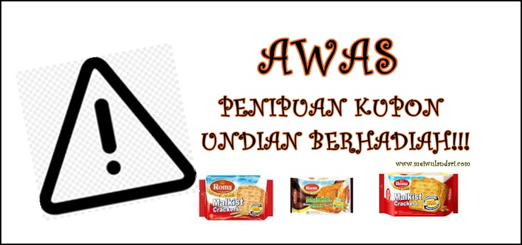 Hati Hati Penipuan Kupon Berhadiah Mengatasnamakan Roma Malkist Pt Mayora Indah Tbk Mei Wulandari Miss Mei S Class
