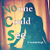 No one could see