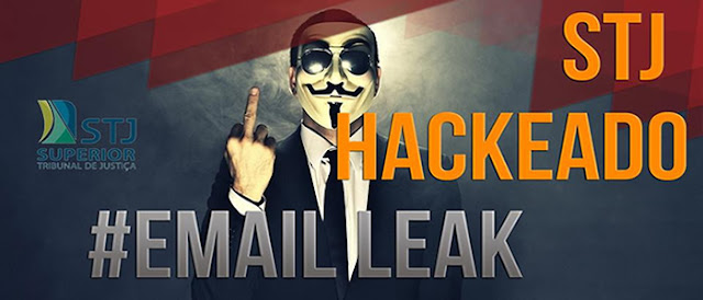 Grupo Hacker "ASOR Hack Team" ataca e vaza e-mails do Superior Tribunal de Justiça.