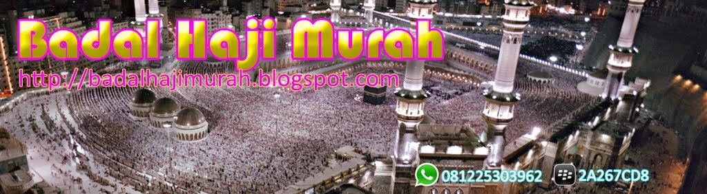 Badal Haji Murah: Biaya badal haji murah (Rp. 6 Juta cash 
