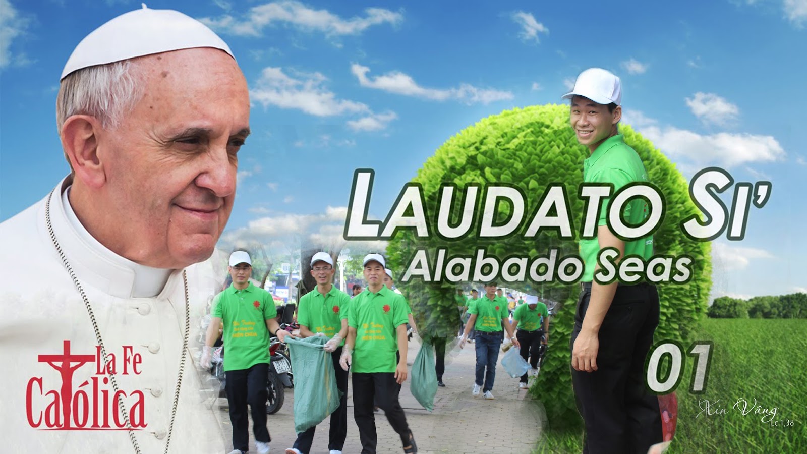 Xin Vâng: Tóm lược Thông Điệp ”Laudato sí” của Đức Thánh Cha Phanxicô