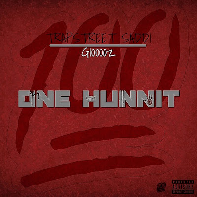 G Featuring Trap Street Saddi "One Hunnit" / www.hiphopondeck.com