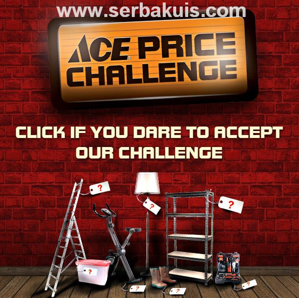 Kontes Ace Price Challenge Berhadiah Voucher Belanja 900K / Periode