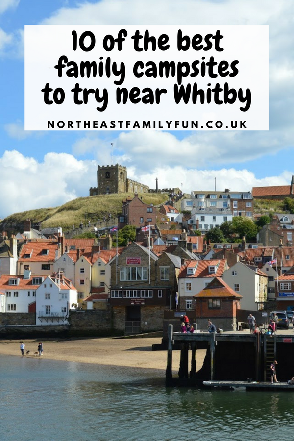 10 of the Best Family Campsites to try near Whitby North East Family Fun