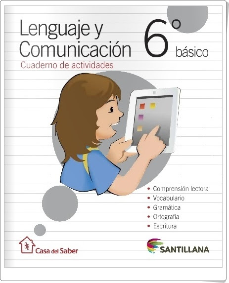 "Cuaderno de Lengua de 6º de Primaria" (Editorial Santillana Chile)