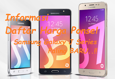 Daftar Harga Samsung Galaxy J Series