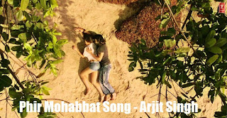 Phir Mohabbat Song Lyrics - Arjit Singh